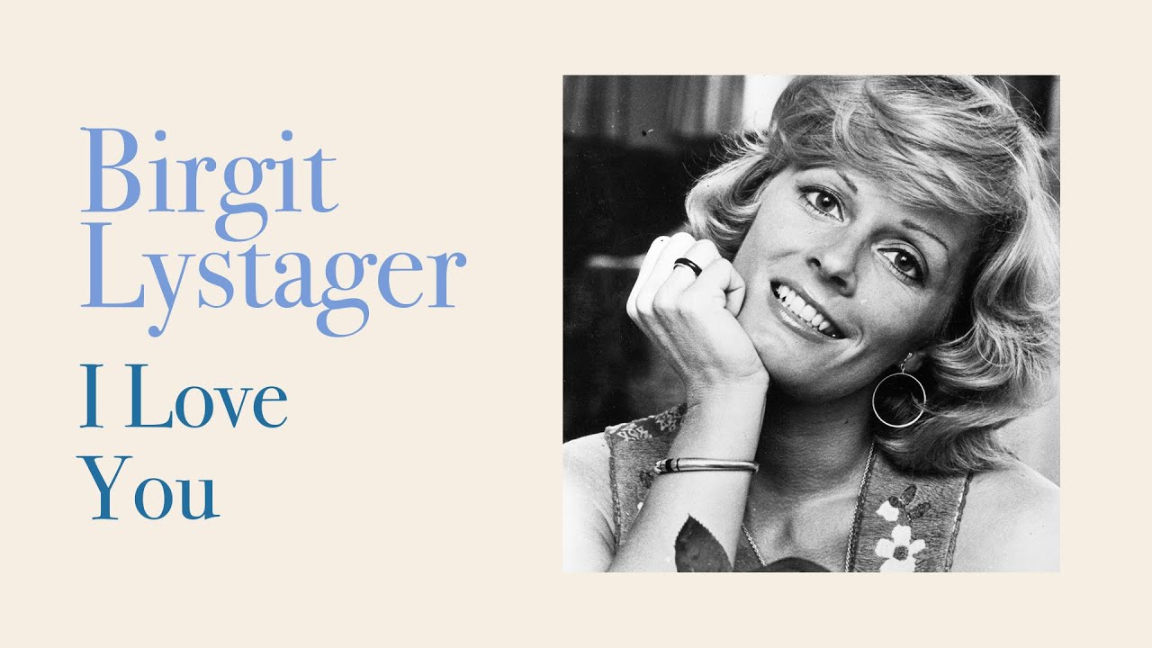 I Love You - Birgit Lystager (Official Audio)