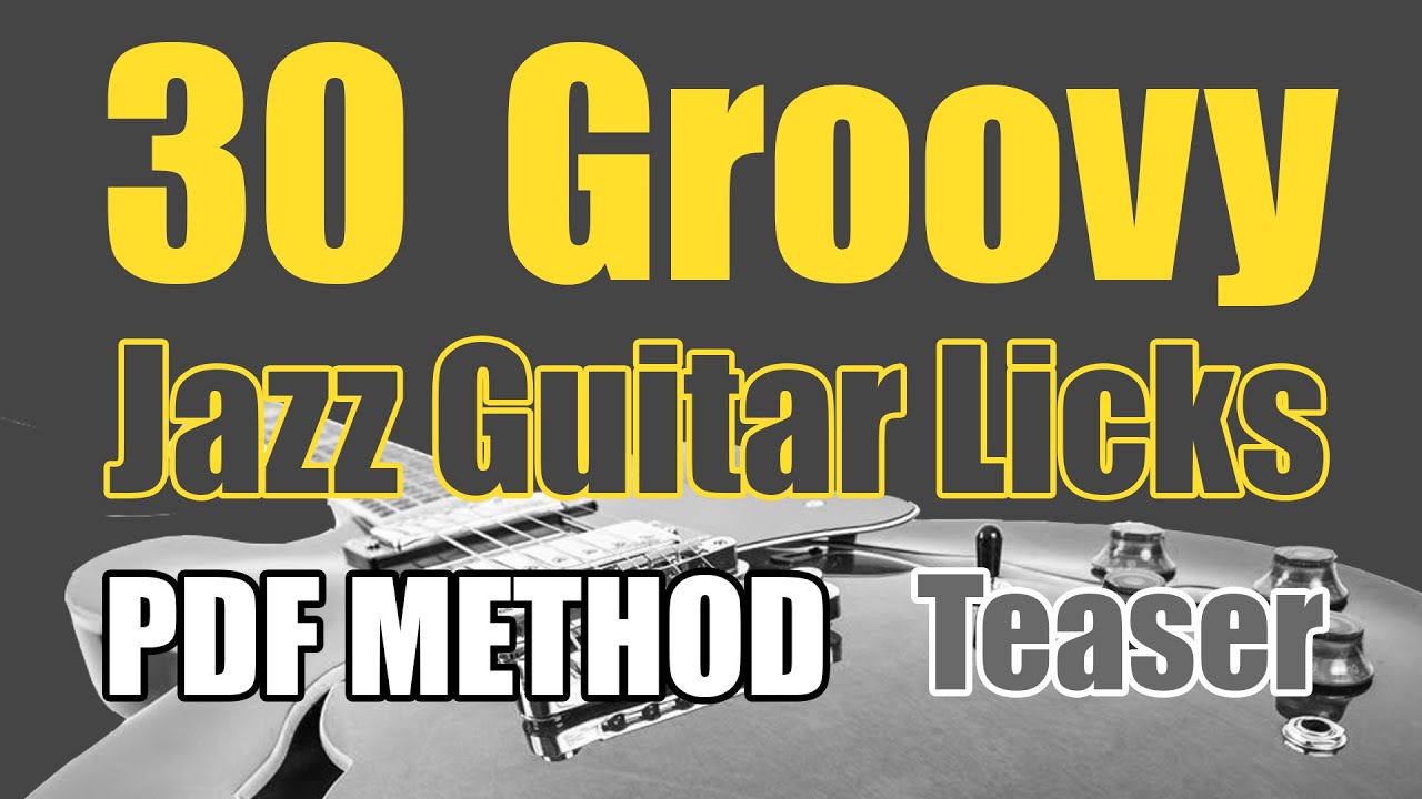 30 Groove Guitar Licks (jazz, blues, funk) - PDF Method With Audio