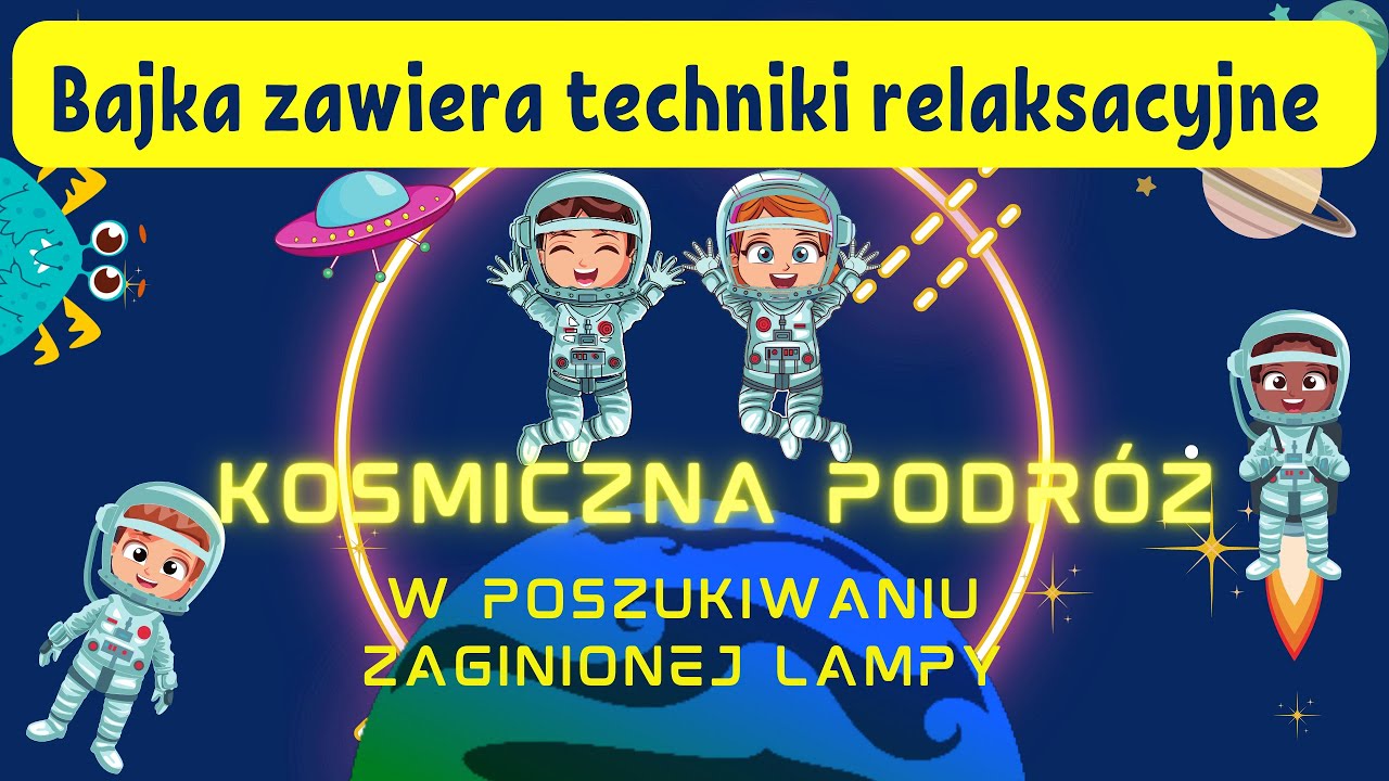 Kosmiczna podróż. W poszukiwaniu zaginionej lampy.