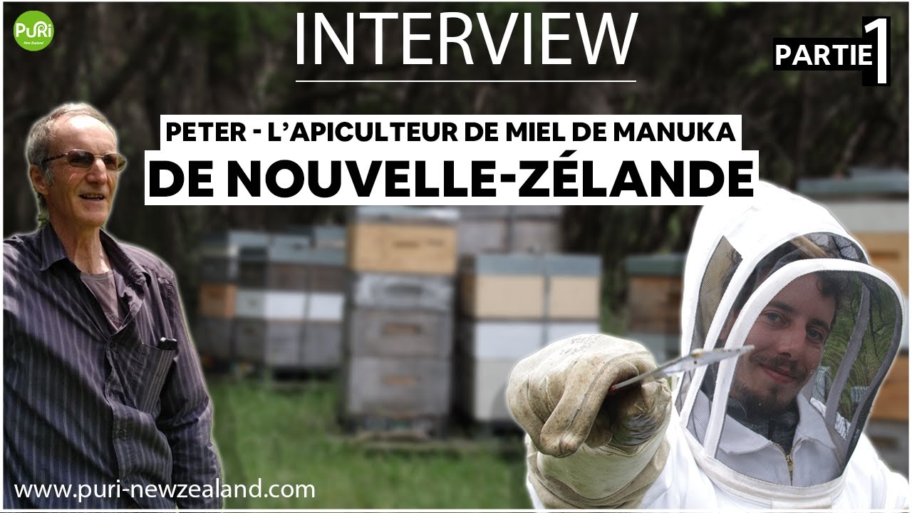 Interview de Peter - L'apiculteur de Miel de Manuka de Nouvelle-Zélande #Partie1 - Sous-titres FR