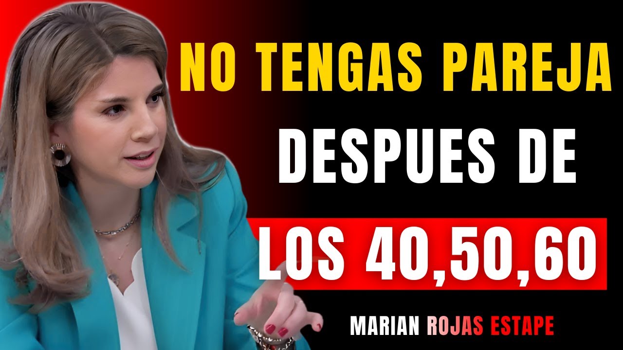 Por qué tener pareja a los 40,50... años puede ser un gran error | Marian Rojas Estapé