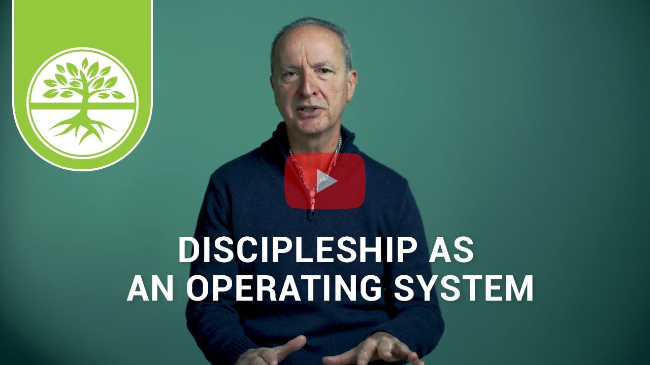 Discipleship as an Operating System | Emotionally Healthy Discipleship