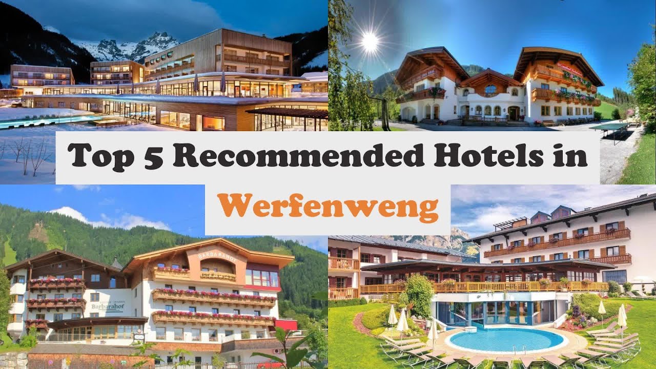 Top 5 Recommended Hotels In Werfenweng | Best Hotels In Werfenweng