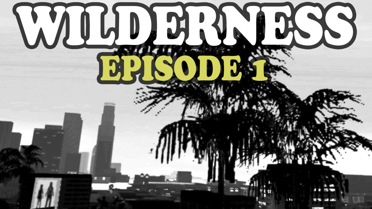 Wilderness | San Andreas Horror Movie | Episode 1
