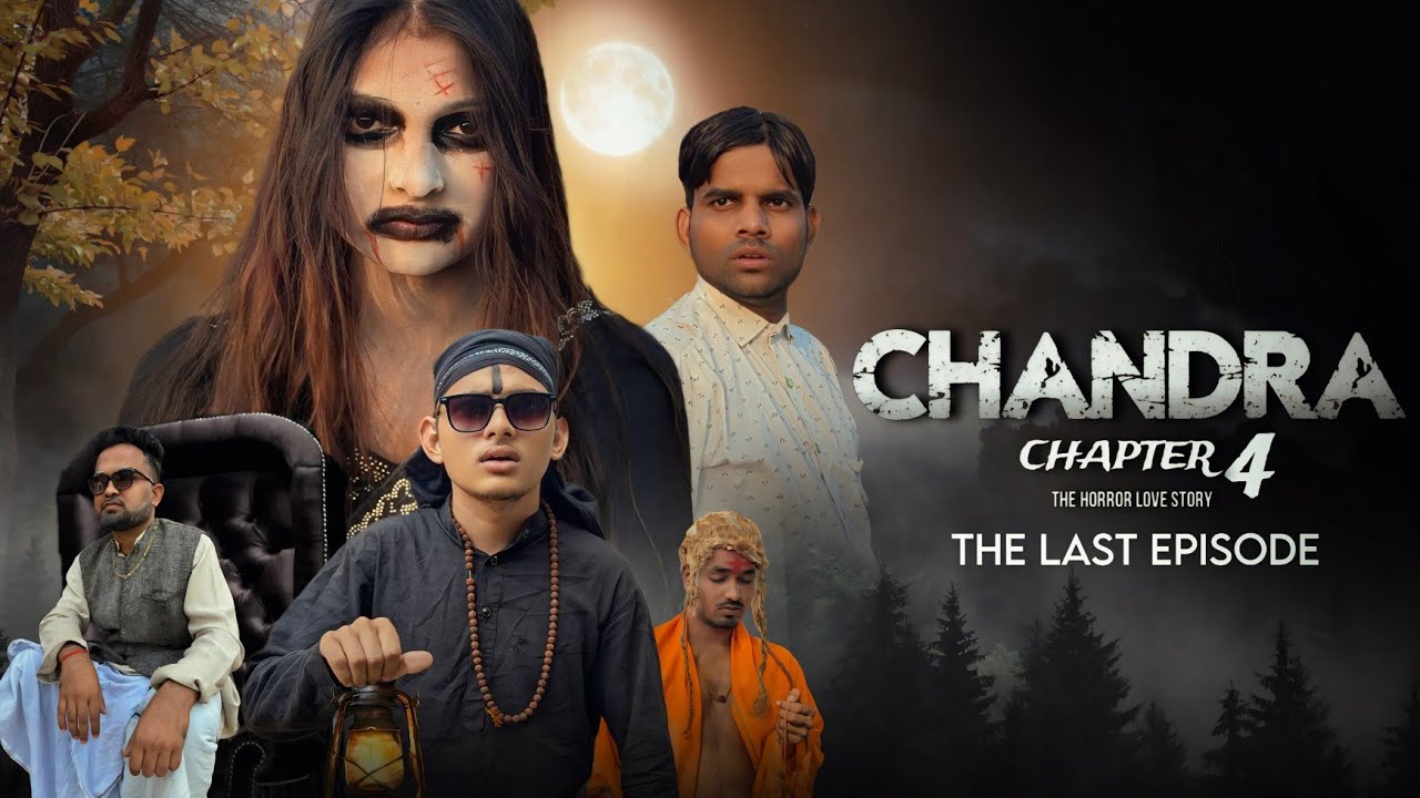 CHANDRA । The Final Episode ।। #ckup91 #horrorfilm 