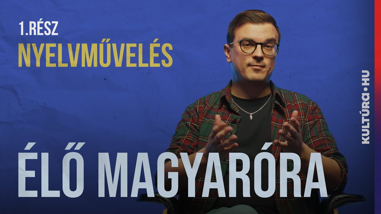 Felnőttként édinyelven gügyögni menő? - ÉLŐ MAGYARÓRA: Nyelvművelés | ep.01.