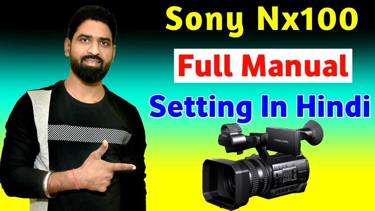 Sony Nx100 Full Manual Setting In Hindi | Pk Studio Kota