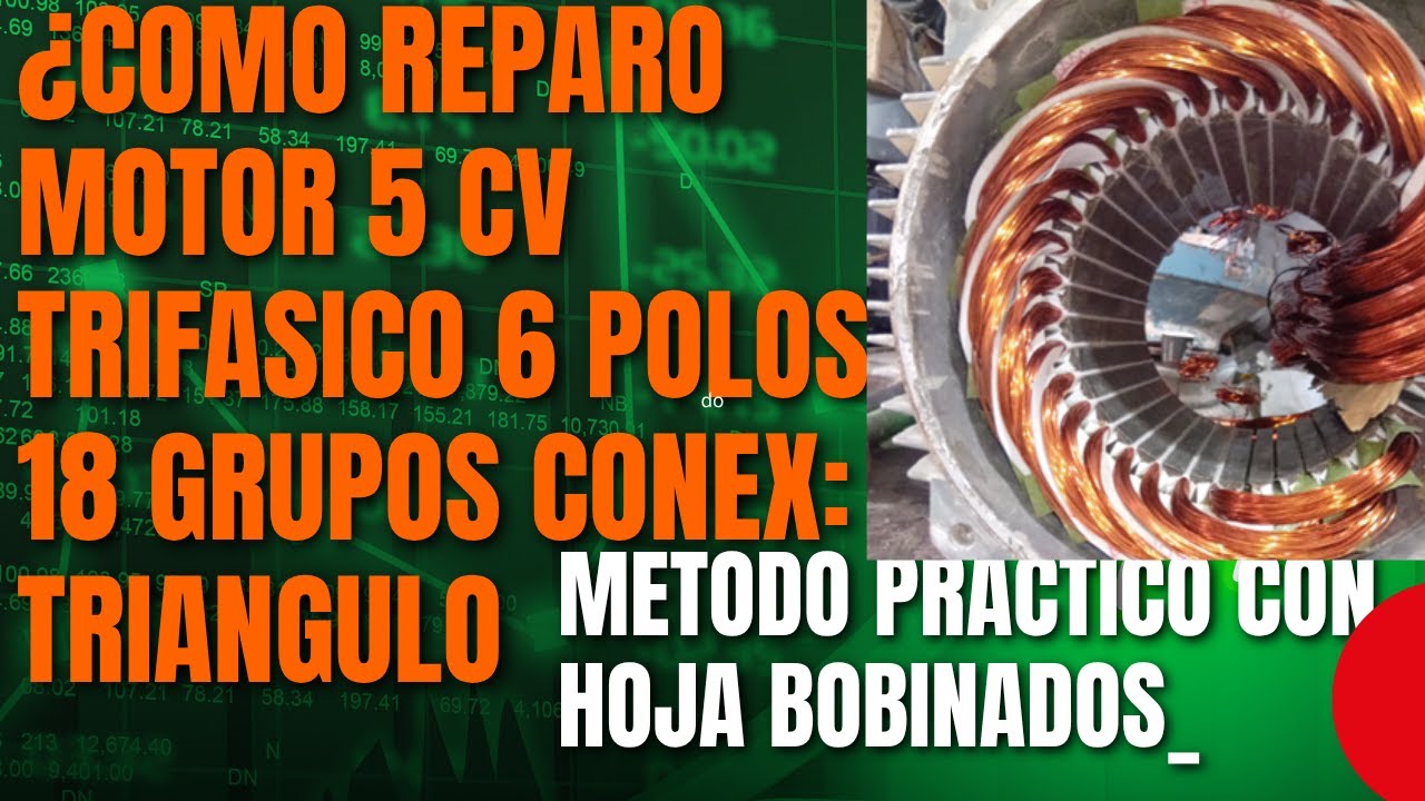 rebobinado  de motor trifasico 5cv  6 polos  18 grupos  con  triangulo con hoja de bobinados