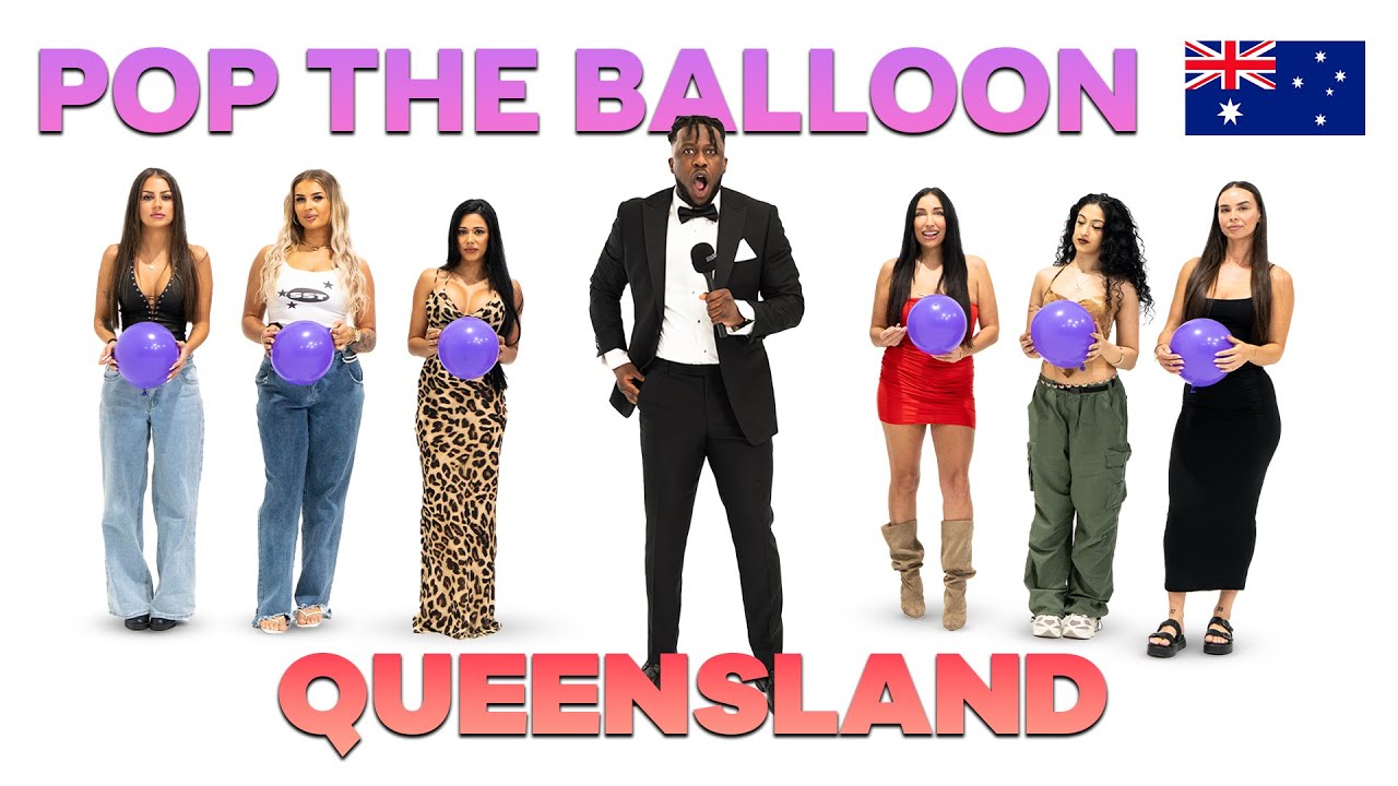 Pop The Balloon or Find Love (Queensland Edition 🇦🇺) | EP 6