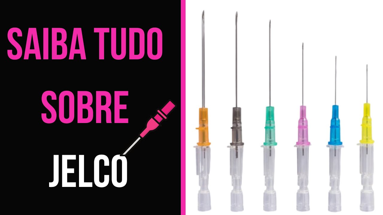 SAIBA TUDO SOBRE JELCO: TIPOS E INDICAÇÕES