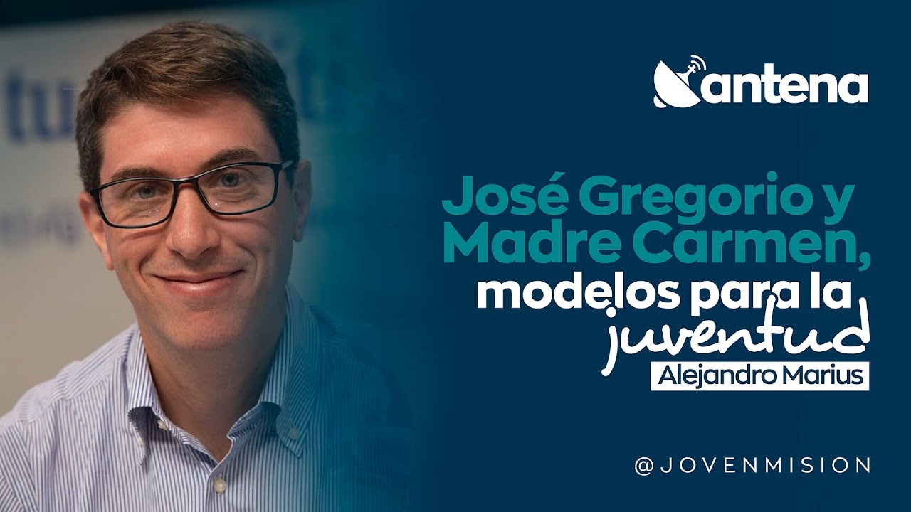 José Gregorio y Madre Carmen, modelos para la juventud | Alejandro Marius #Antena