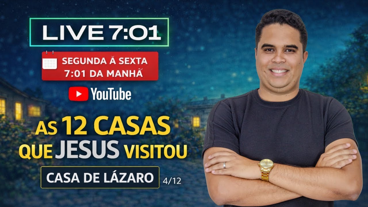 Live 7E1 com Pr. Raphael Martins - Série: 12 casas que Jesus visitou (Casa de Lázaro)