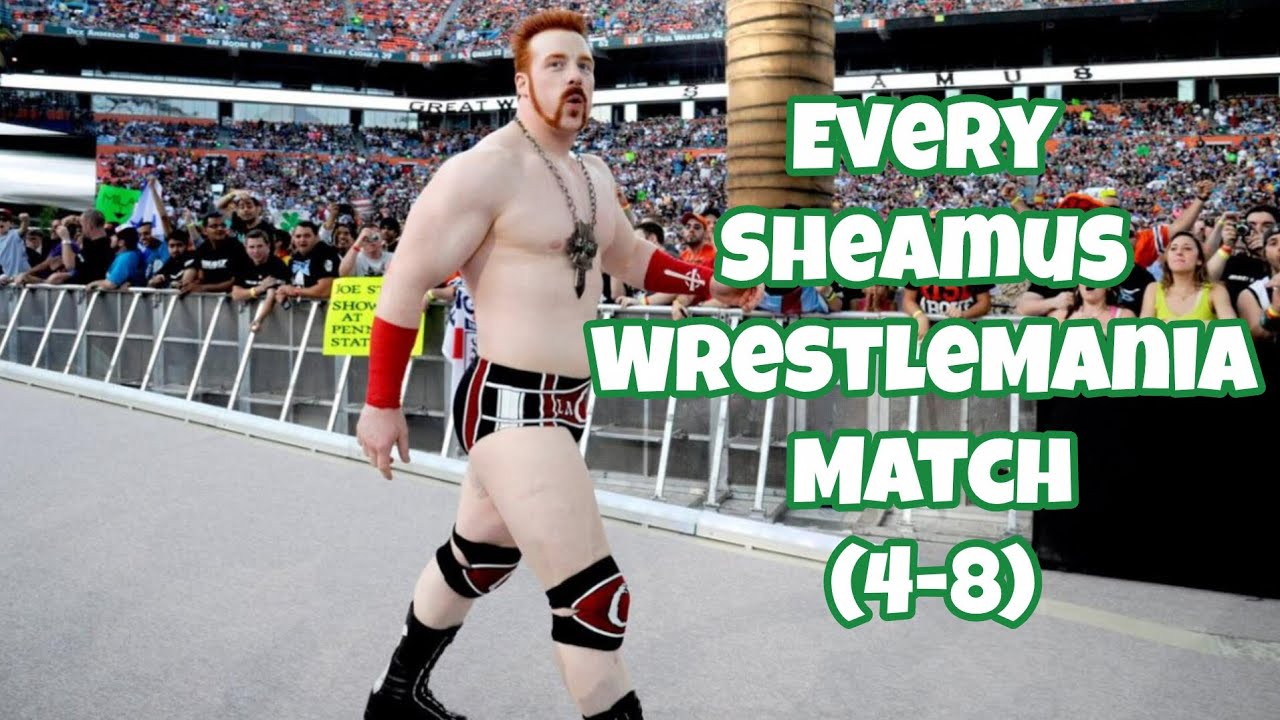 Every Sheamus WrestleMania Match (4-8)