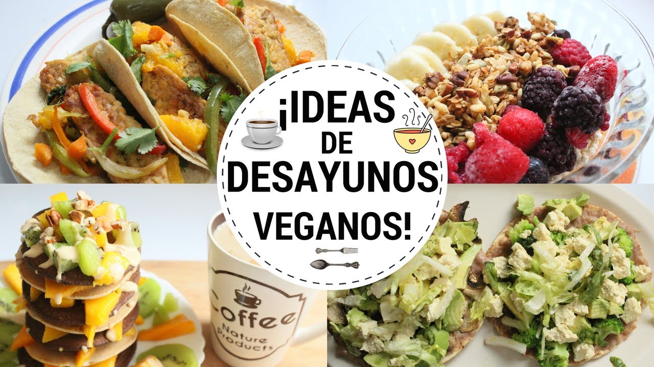 ¡IDEAS DE DESAYUNOS DULCES Y SALADOS VEGANOS, DELICIOSOS! -Transición Vegana