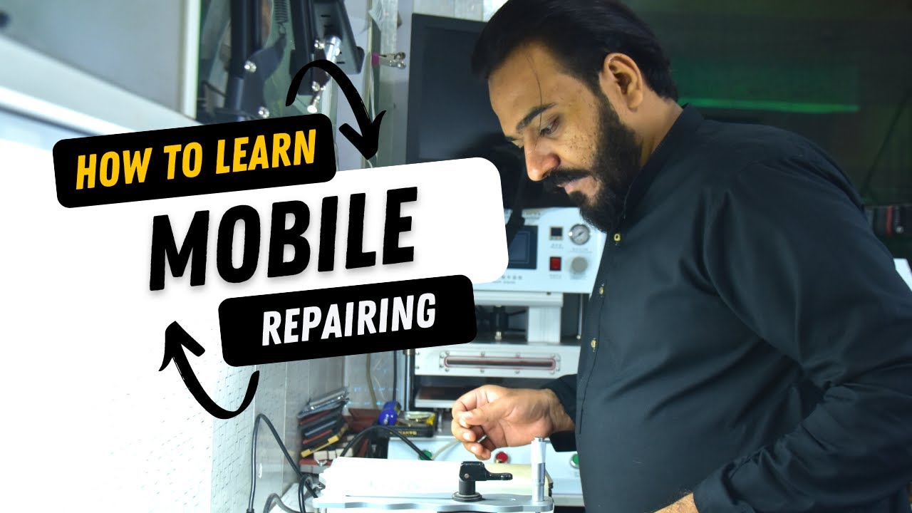 How to learn mobile repairing in Pakistan | Mobile repairing course [ Urdu / Hindi ]