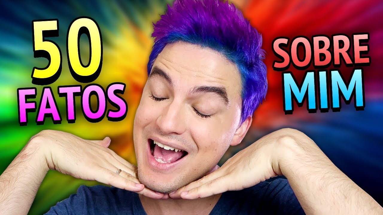 50 FATOS SOBRE MIM! ATUALIZADO! [+10]