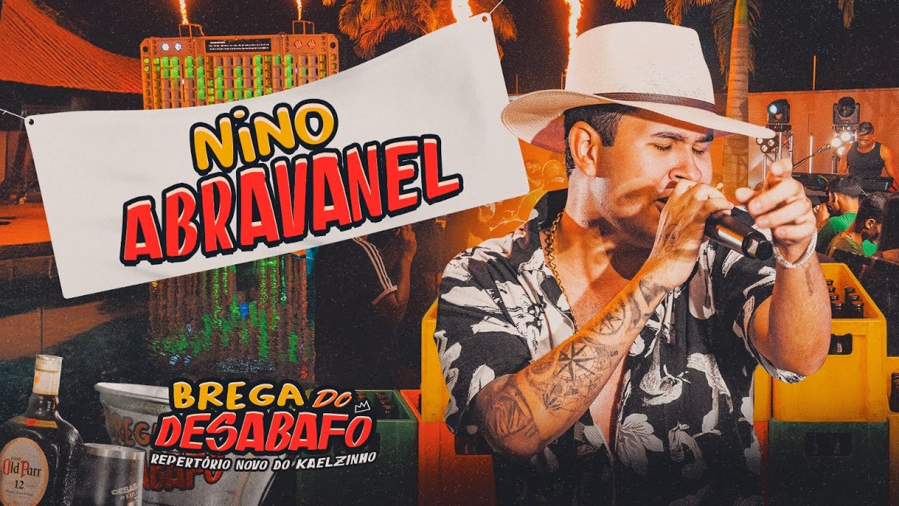 NINO ABRAVANEL - Kaelzinho - Brega do Desabafo