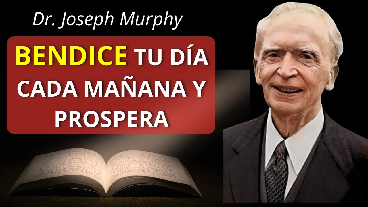 LOS 11 MINUTOS M&Aacute;S IMPORTANTES DE TU D&Iacute;A. Joseph Murphy Espa&ntilde;ol. Cada ma&ntilde;ana afirmaciones y oraci&oacute;n