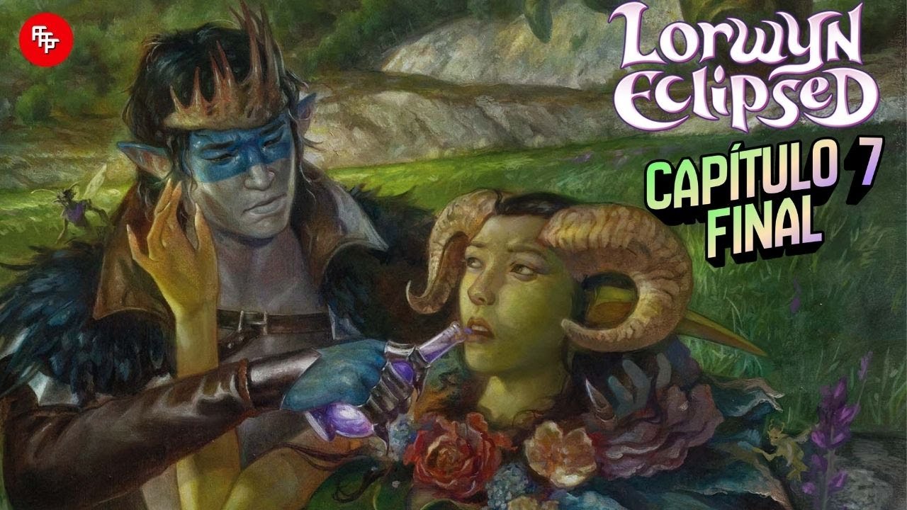 Lore - Lorwyn Eclipsed - Capítulo 7 FINAL: O Encanto se Dissolve Rapidamente