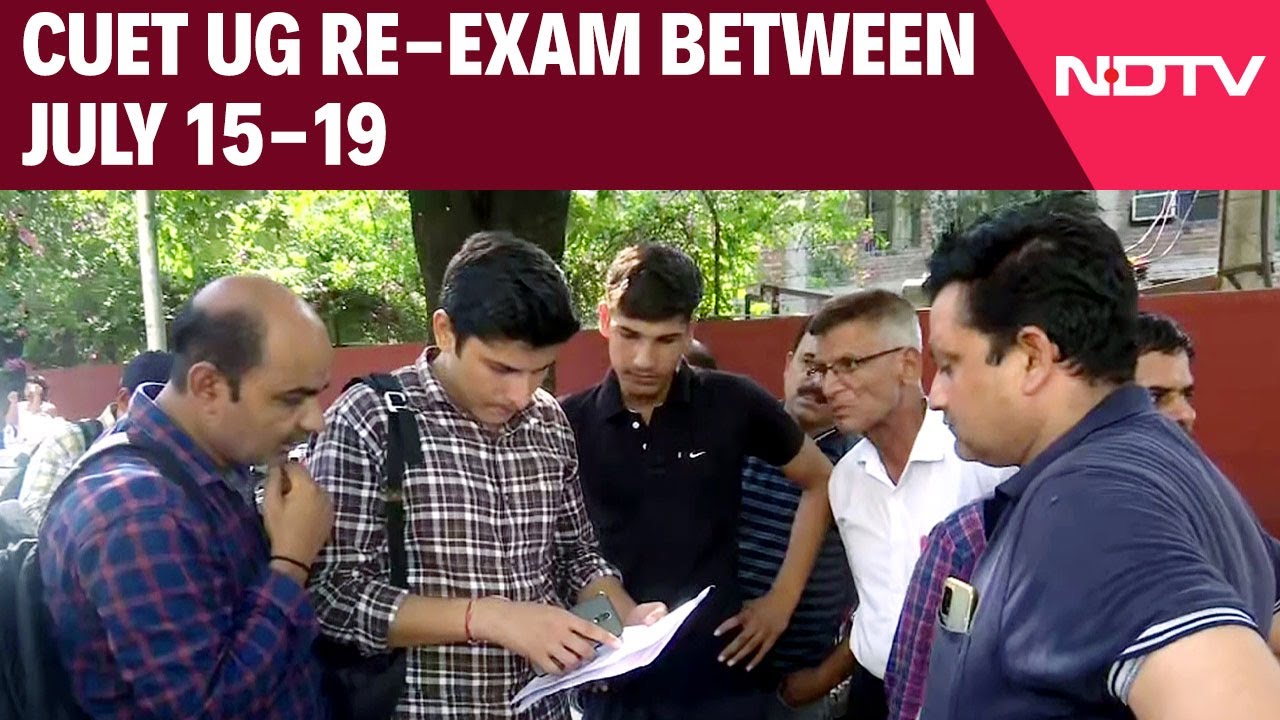 CUET UG 2024 | CUET-UG Retest From July 15-19 If Complaints Found Genuine