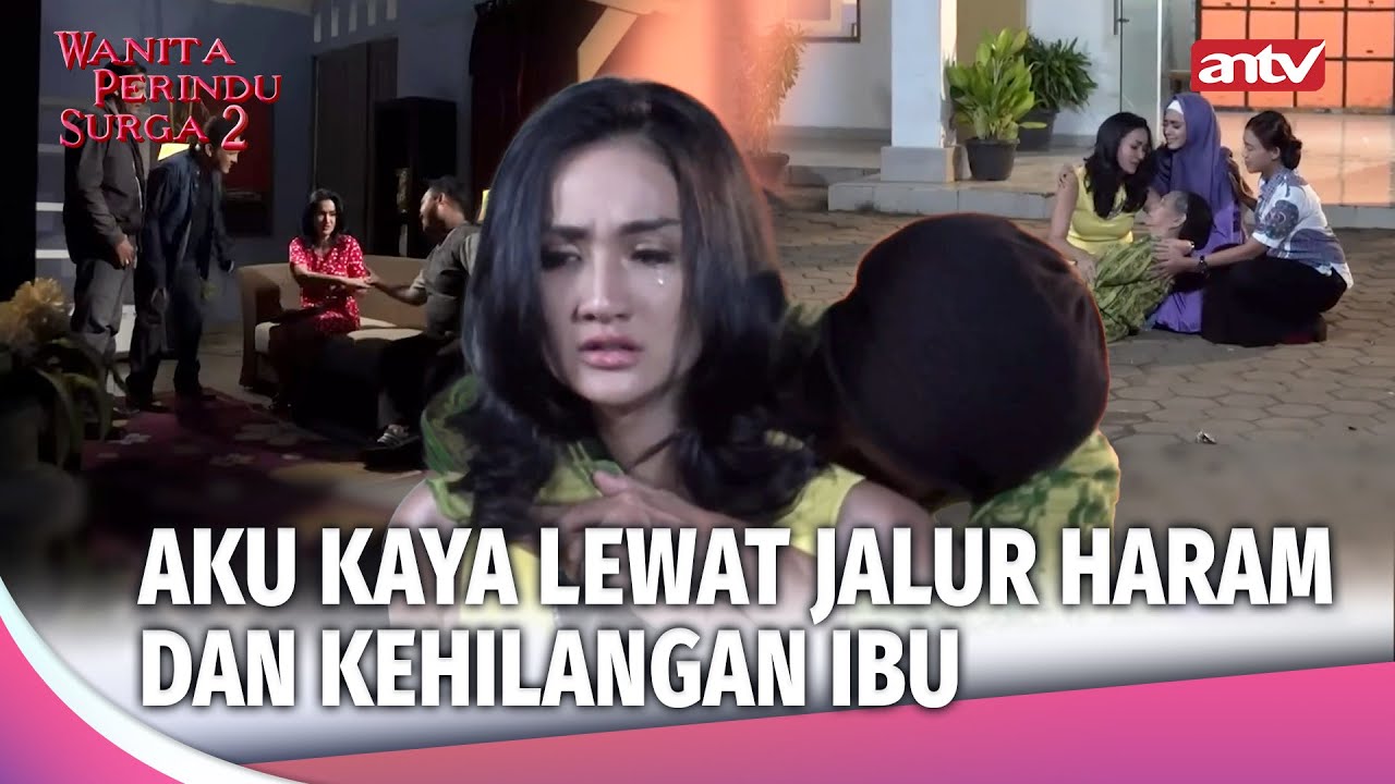 Aku Dinodai Banyak Pria & Jadi Kaya, Tapi Aku Kehilangan Ibu | Wanita Perindu Surga 2 Eps 17 FULL