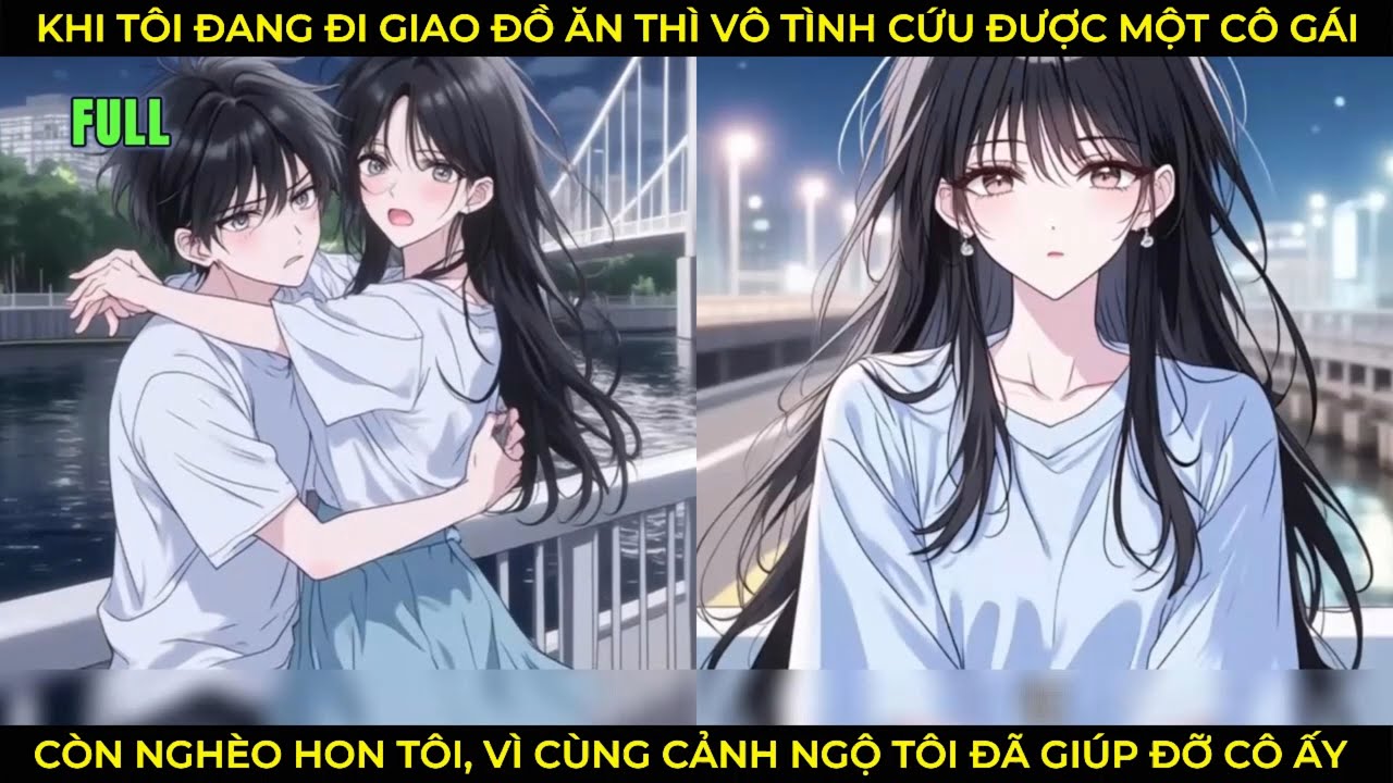 Khi Tôi Đang Đi Giao Đồ Ăn Thì Vô Tình Cứu Được một Cô Gái Còn Nghèo Hơn Tôi, Và Tôi Đã Giúp Cô Ấy
