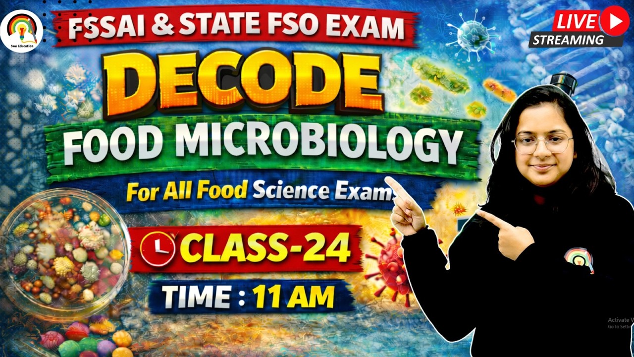 DECODE FOOD MICROBIOLOGY CLASS-24 | FSSAI & STATE FSO FOOD MICROBIOLOGY CLASSES