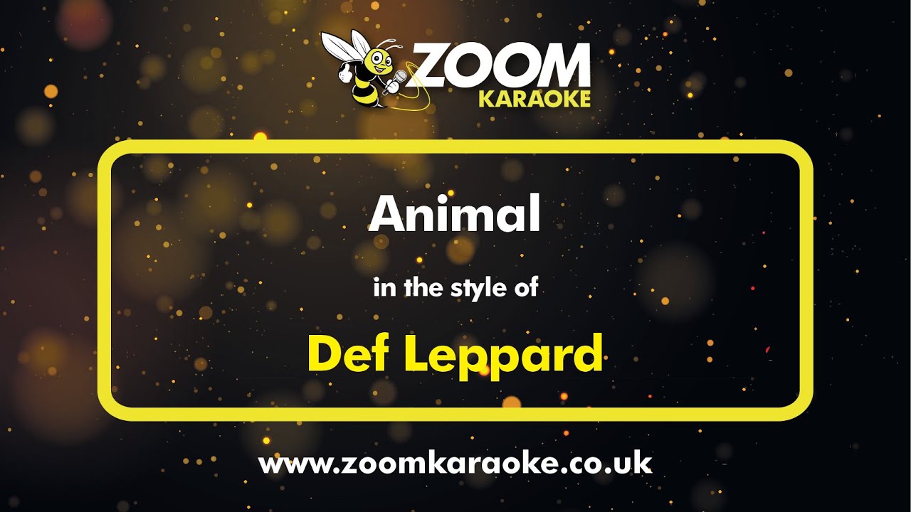 Def Leppard - Animal - Karaoke Version from Zoom Karaoke