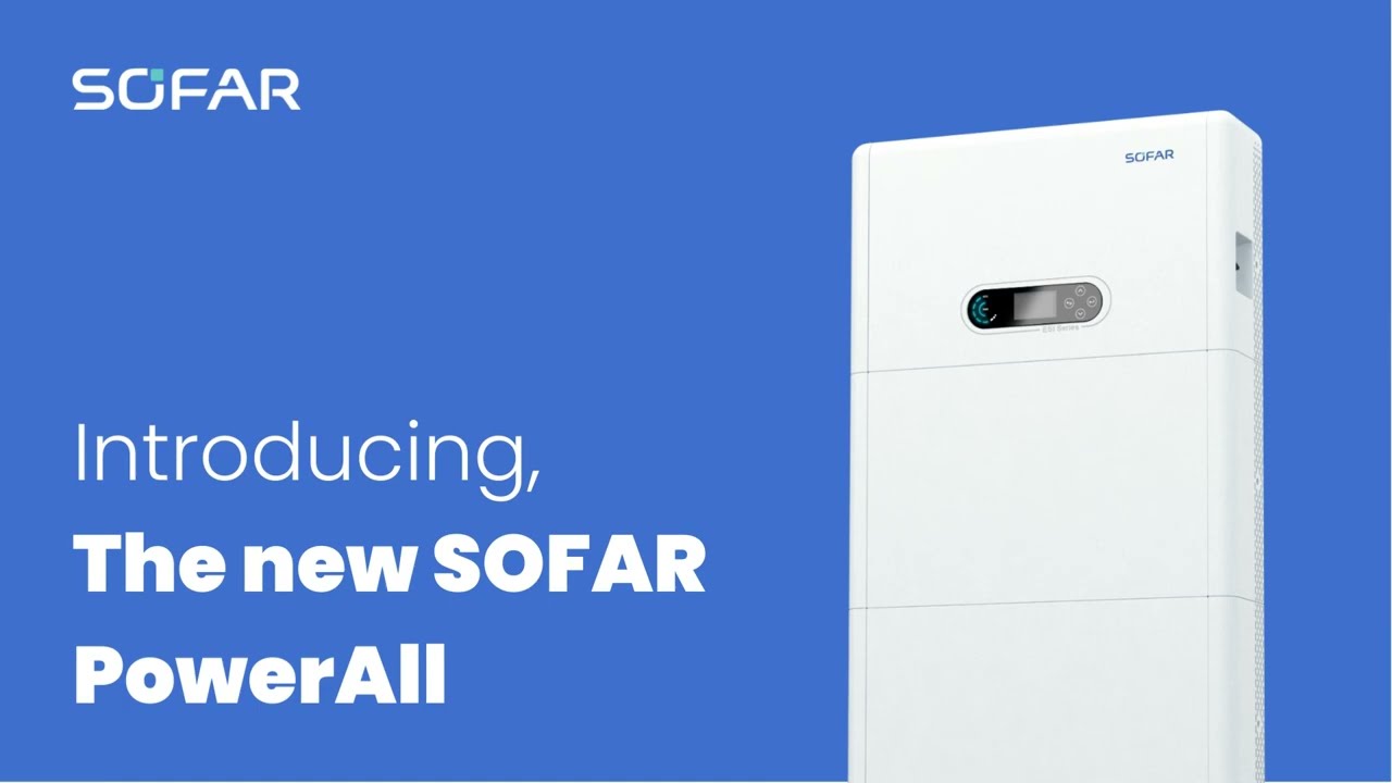 Introducing the new SOFAR PowerAll