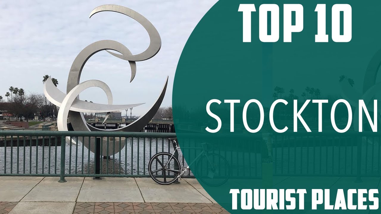 Top 10 Best Tourist Places to Visit in Stockton, California | USA - English