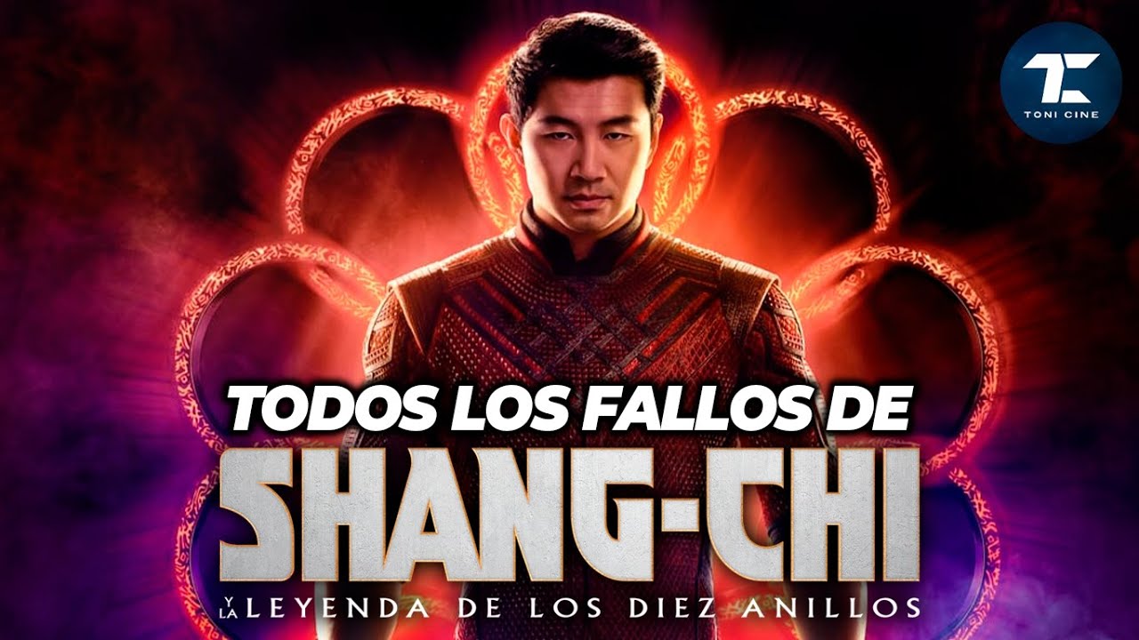 Shang-Chi y la leyenda de los Diez Anillos (2021): todos los fallos (errores, agujeros de guion)