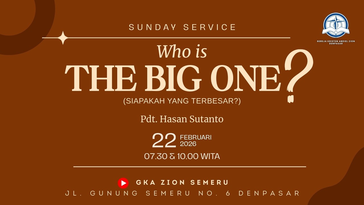KU 2 - Who is The Big One (Ibadah Minggu, 22 Februari 2026)