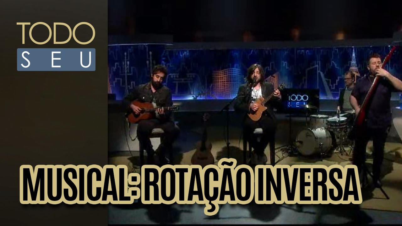 Musical: Rota&ccedil;&atilde;o Inversa - Todo Seu (13/09/16)