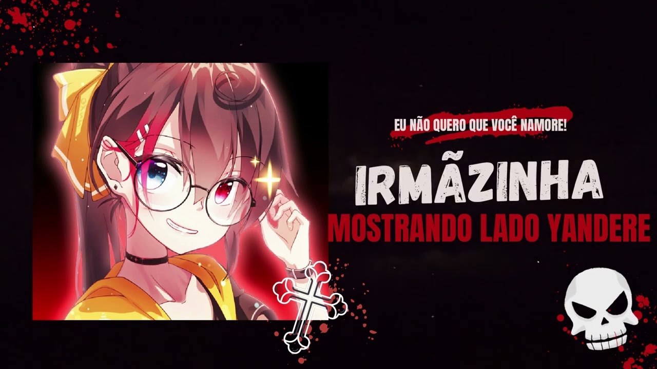 [ASMR] IRMÃZINHA MOSTRANDO SEU LADO YANDERE | ROLEPLAY