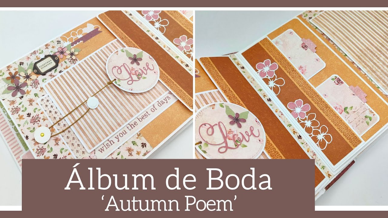 (1/2) ALBUM BODA 'AUTUMN POEM' (con SATWA) - TUTORIAL | LLUNA NOVA SCRAP