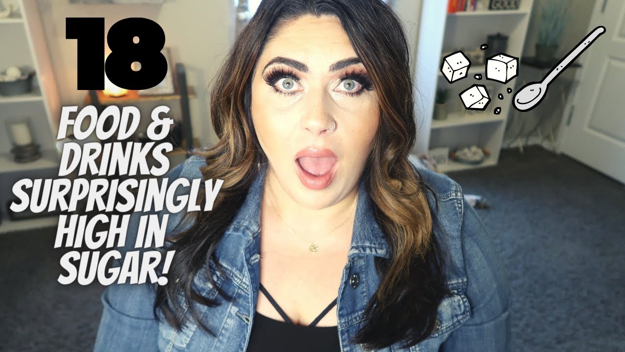 18 FOODS & DRINKS SURPRISINGLY HIGH IN SUGAR 😲 -YOU'LL BE SHOCKED! - Weight Loss & Nutrition Coach!