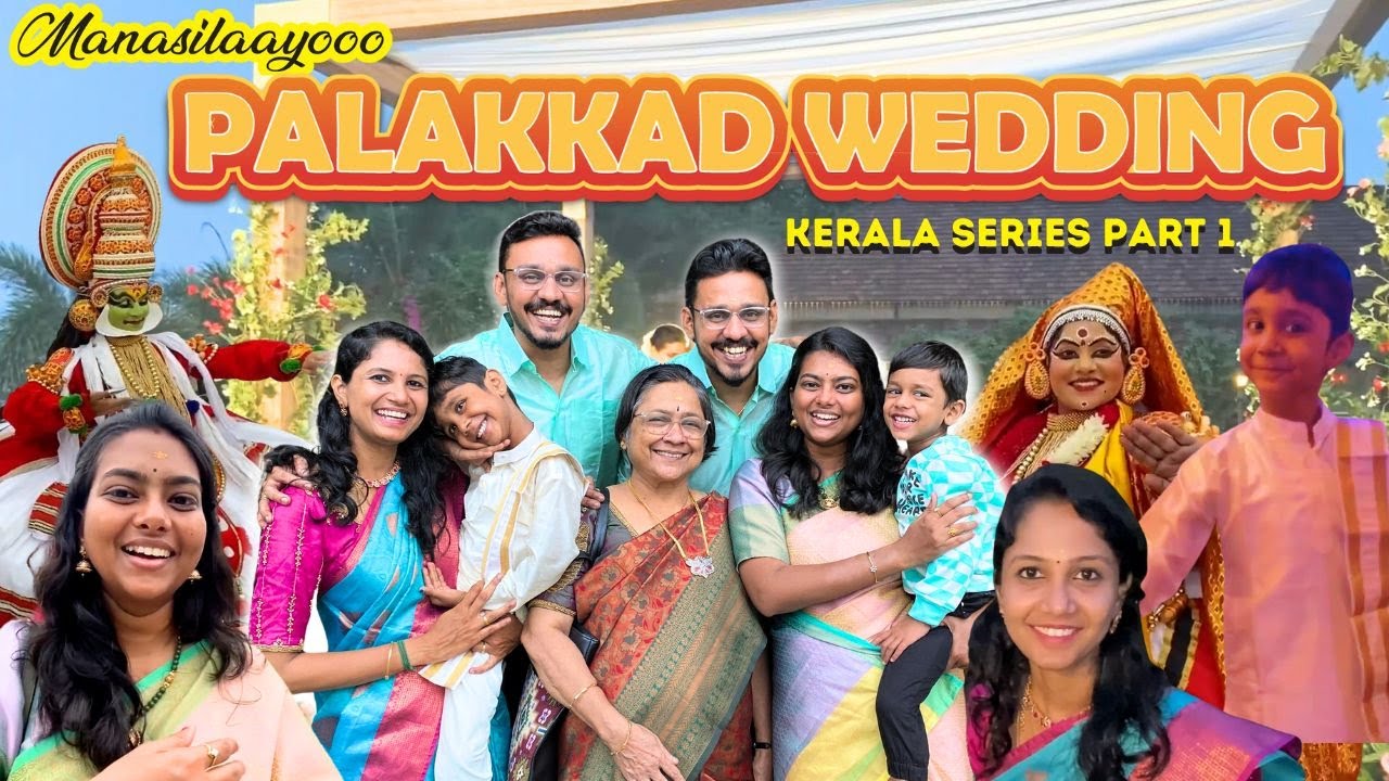 Manasilaayooo 😍 Palakkad Wedding Vlog || Kerala Series Part 1 😎 || Manasilayo Moment 🥰