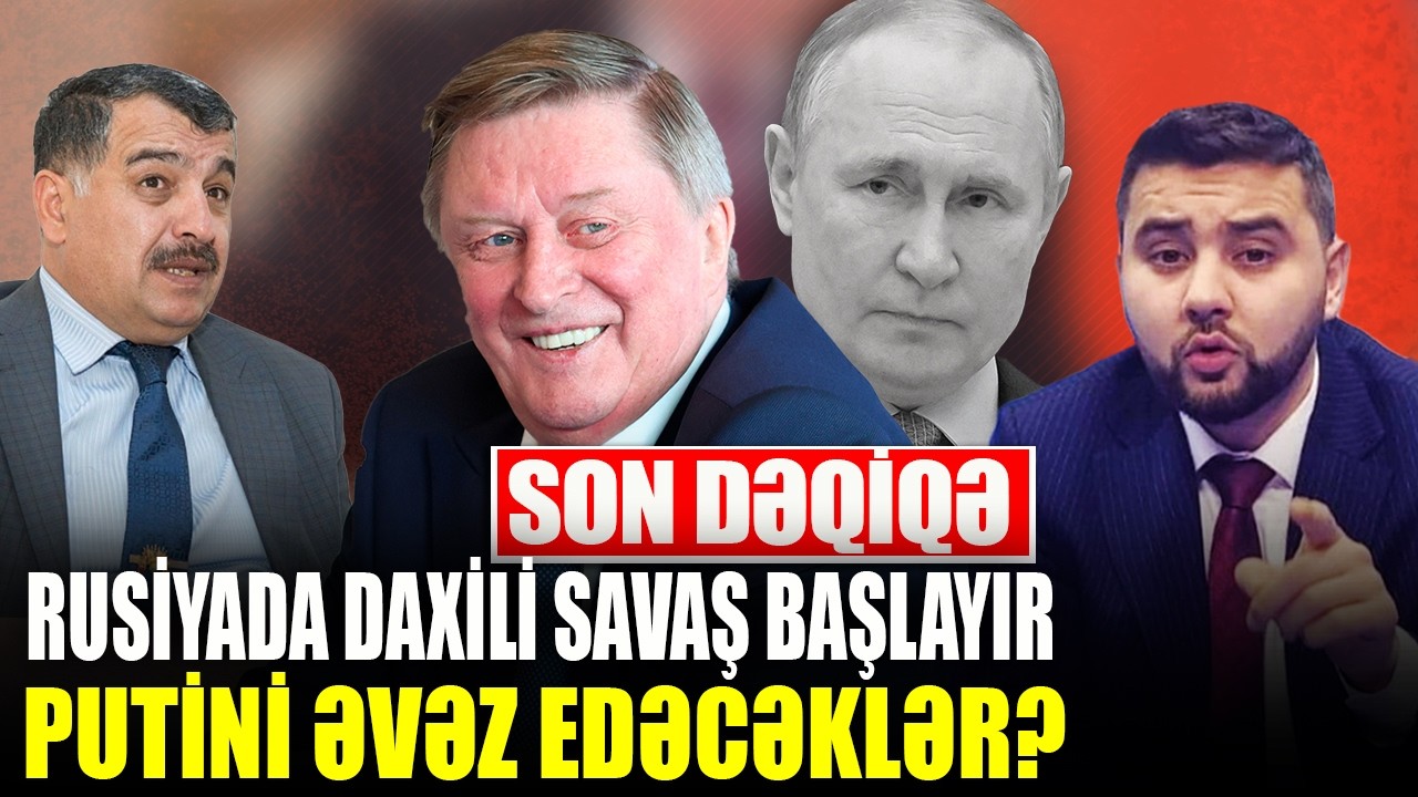 Putini ƏVƏZ EDƏCƏKLƏR? - Rusiyada daxili SAVAŞ başlayır -  Üzeyir Cəfərov ilə QIRMIZI MASA