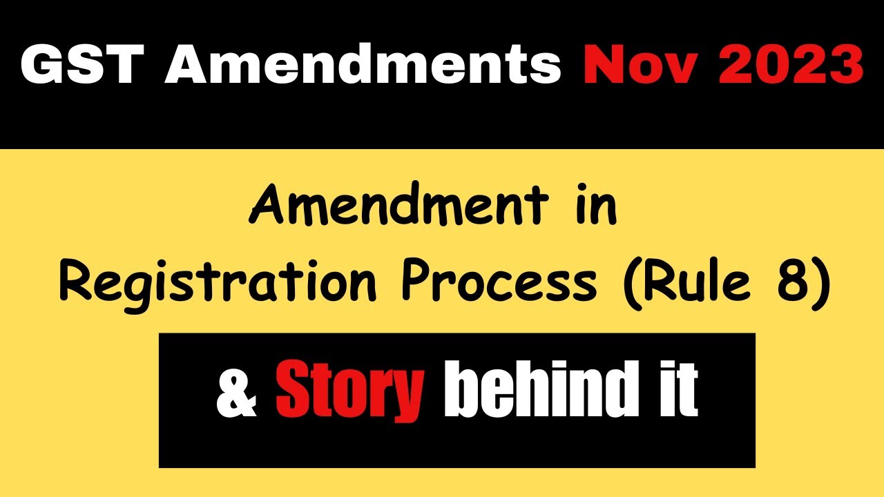 GST amendments for November 2023 | Amendment in Registration process | CA Inter | CA Final