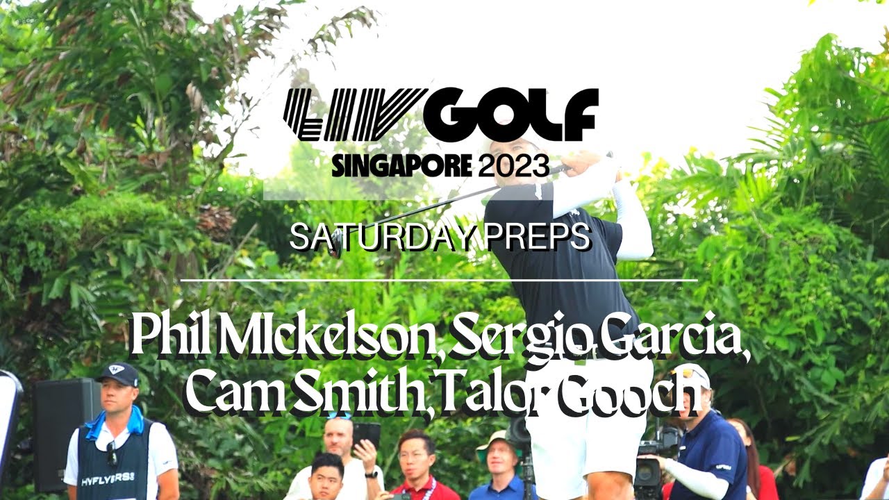 LIV Golf Singapore 2023 Saturday Preps I  OHSOM TV