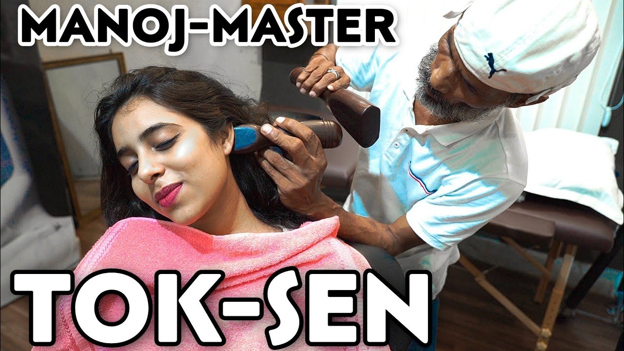 TOK-SEN HEAD MASSAGE 💆WITH CRACKINGS BY MANOJ MASTER💈ASMR