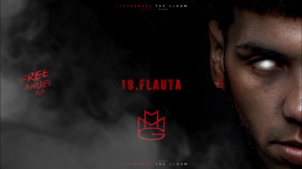 19.Anuel AA - Flauta | #Freeanuelthealbum