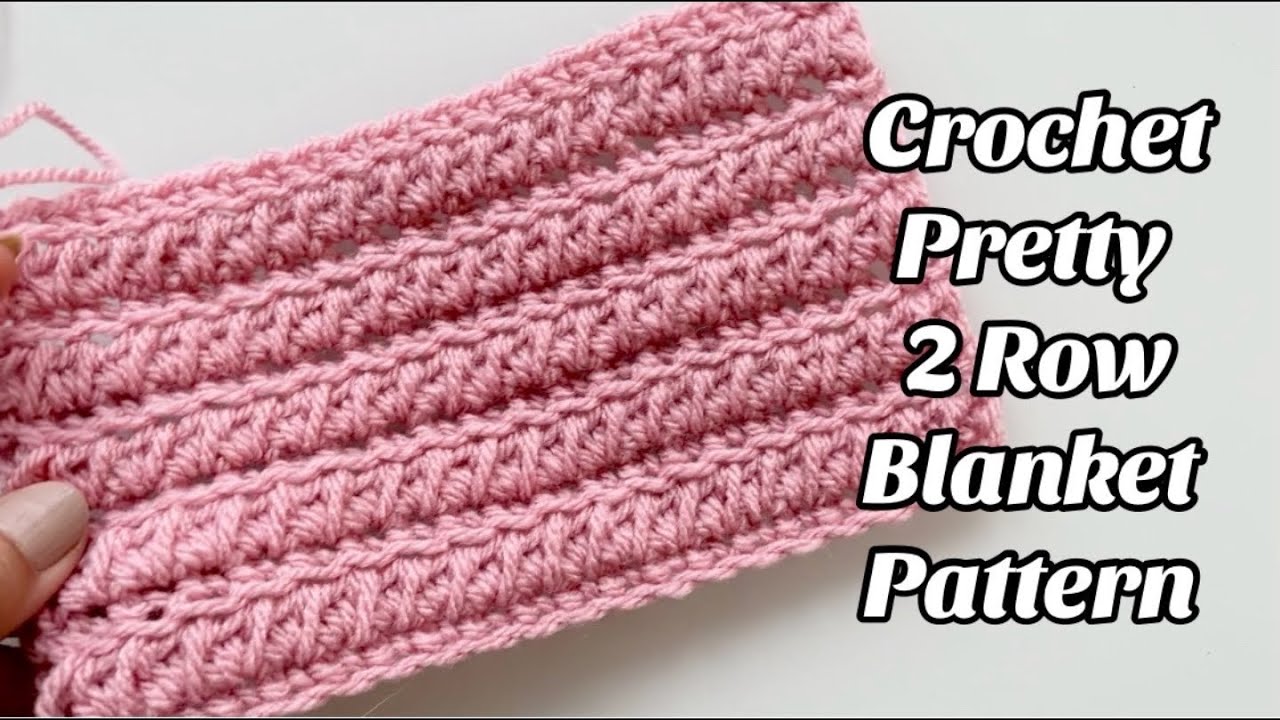 CROCHET PATTERN- PRETTY 2 ROWS - Easy Step by step Tutorial for Blankets & More US TERMS
