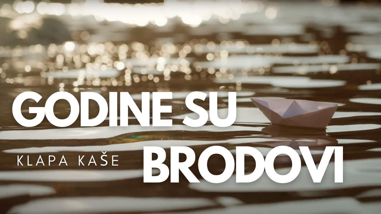 Godine su brodovi - Klapa Kaše (official video)
