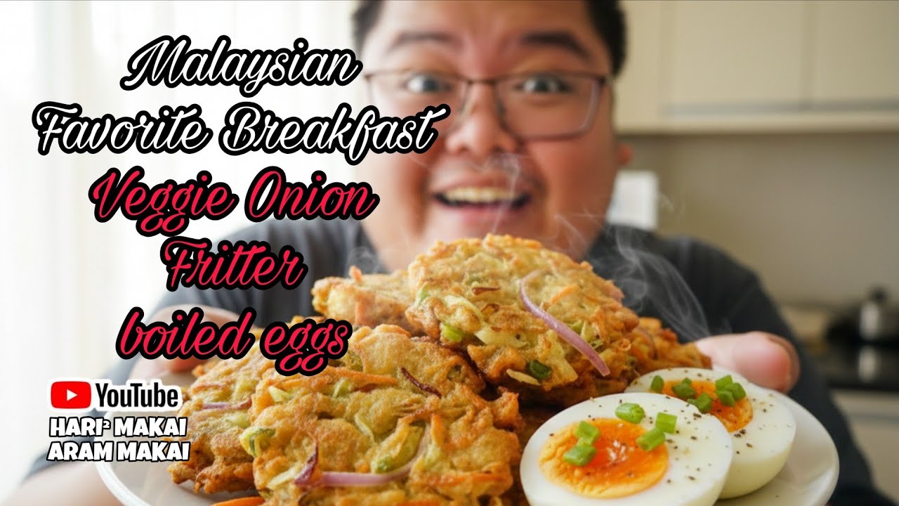 Malaysian Favorite Breakfast | Veggie Onion Fritter & Boiled Eggs Mukbang