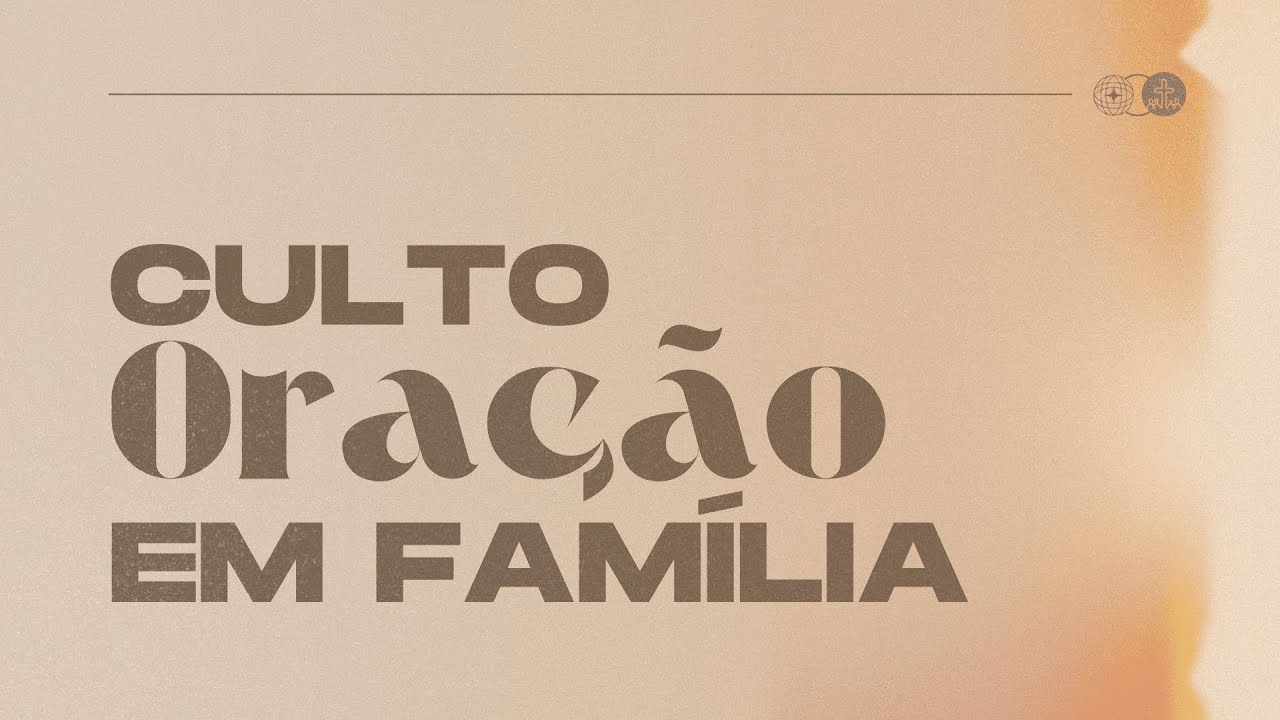 Culto de Oração em Família - 21/01/2026