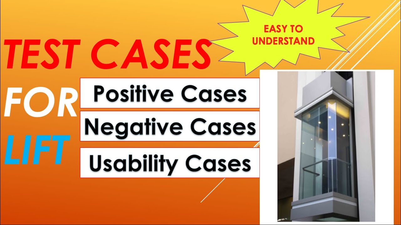Test Cases For Lift | Positive and Negative Cases For Lift