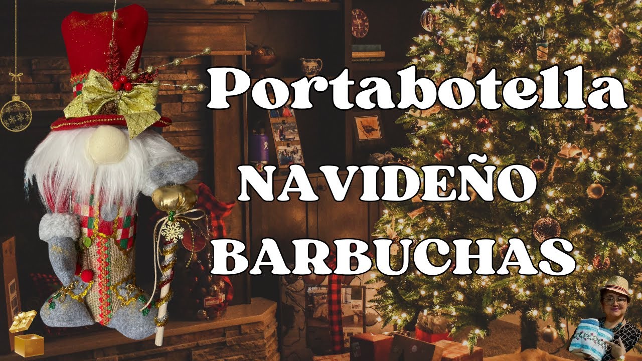 🎅✨ “BARBUCHAS BOTELLERO NAVIDEÑO 🎁 | Muñeco Navideño Hecho a Mano paso a paso + Moldes GRATIS 🎄”