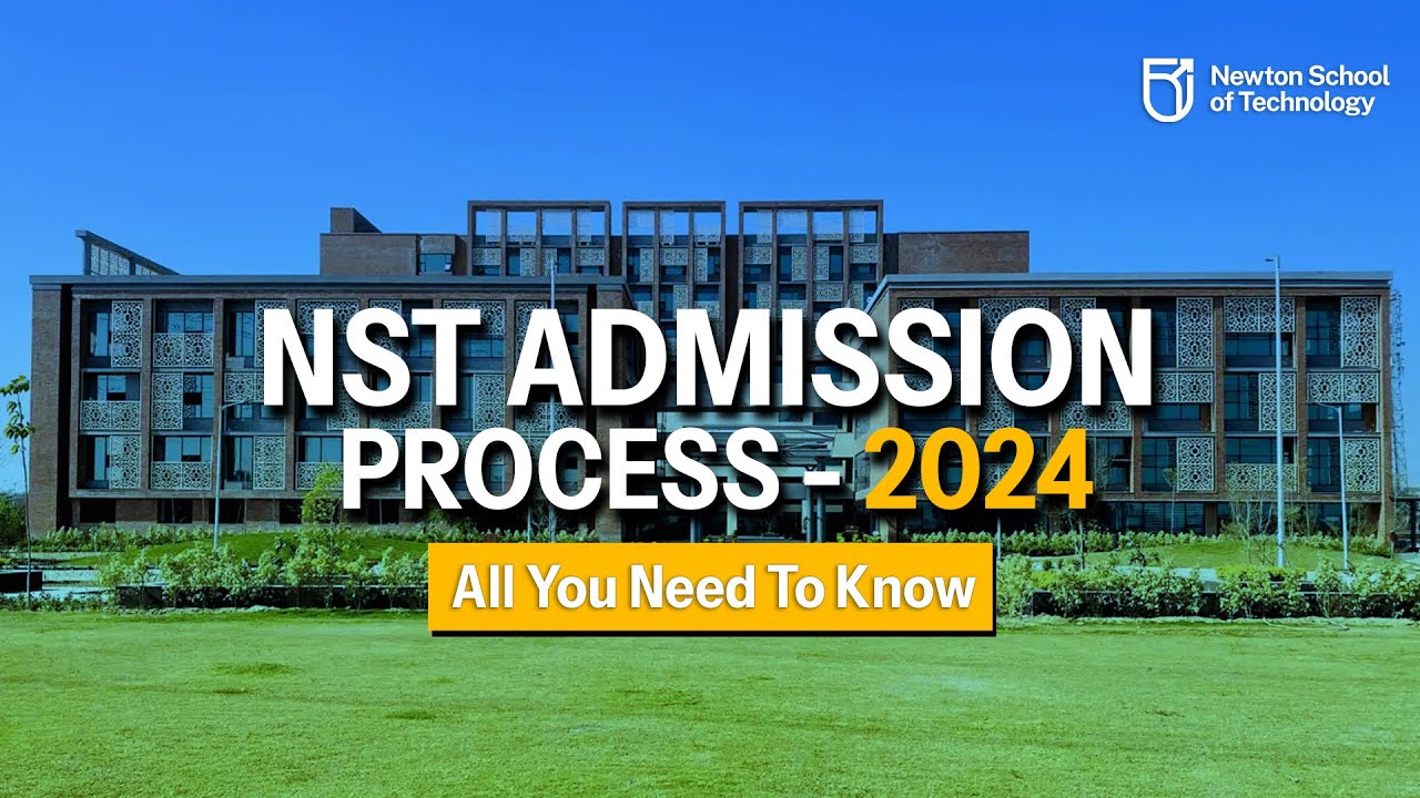 Get into Newton School of Technology in 2024: Complete Admission Process Simplified 🚀
