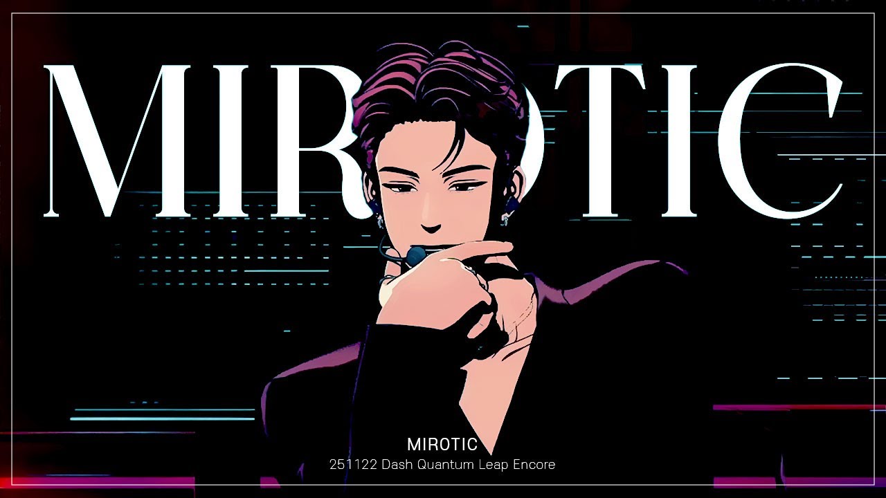 [251122] 플레이브 Dash Quantum Leap Encore - 주문 (Mirotic)